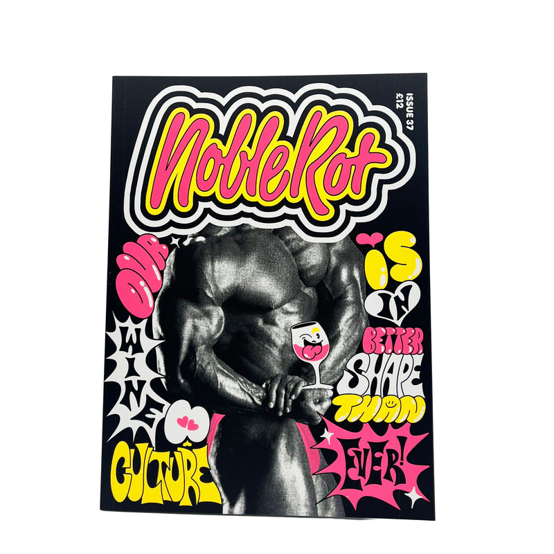 Noble Rot - 'Our Wine Culture is in Better Shape Than Ever,' Issue 37