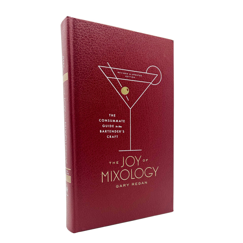The Joy of Mixology, Revised and Updated Edition By Gary Regan